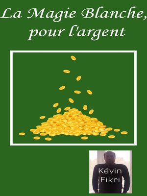 cover image of La Magie Blanche, pour l'argent